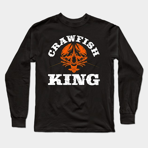 Crawfish Shirt - Crawfish King Long Sleeve T-Shirt by redbarron